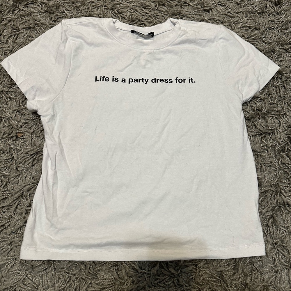 Life is a part dress for it White Short Sleeve Tee